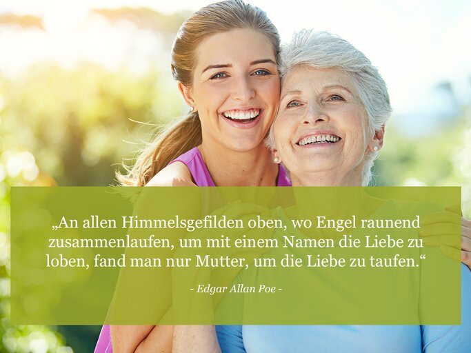 An allen Himmelsgefilden oben, wo Engel raunend zusammenlaufen, um mit einem Namen die Liebe zu loben, fand man nur Mutter, um die Liebe zu taufen. (Edgar Allan Poe) | © © iStock / gradyreese