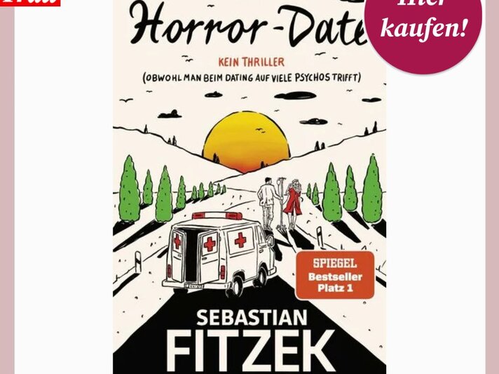 Cover des Buches "Horror-Date" von Sebastian Fitzek mit rotem Kreis "Hier kaufen!" und illustrierten Landschafts- sowie Figuren-Details. | © Collage: Thalia/ BILD der FRAU
